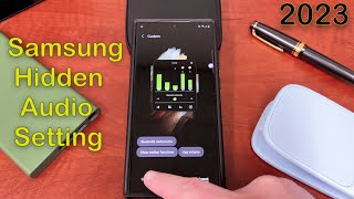 Secret Hidden Audio Mod For Your Samsung Galaxy (S23 Ultra, Z Fold 4, etc)
