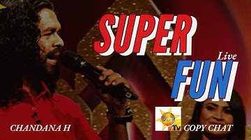 CHANDANA H - SUPER FUN (Hiru Tv Copy Chat)