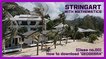 [Class no.00] How to download Geogebra / Stringart x Mathmatics Class