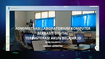 Administrasi Laboratorium Komputer Berbasis Digital terintegrasi Akun Belajar.id