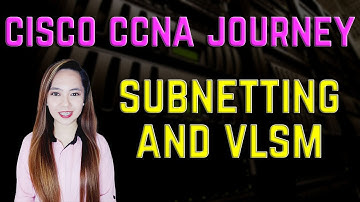 Cisco CCNA Journey - How I Understand Subnetting And VLSM
