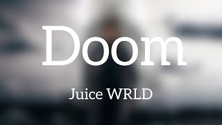 Juice WRLD - Doom {Lyrics}