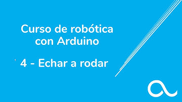 Curso Robótica con Arduino - 4. Echar a rodar - Ardugeek.es