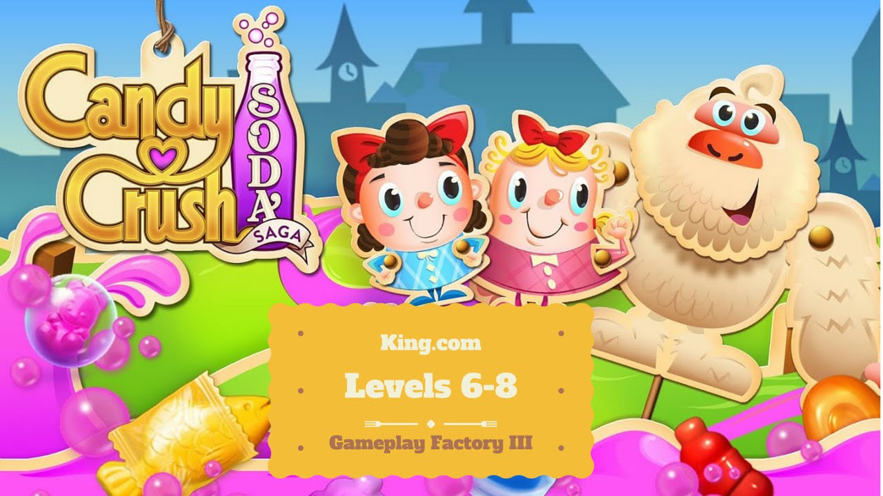 Candy Crush Soda Saga - King - Android/iOS Gameplay Levels 6-8 [on