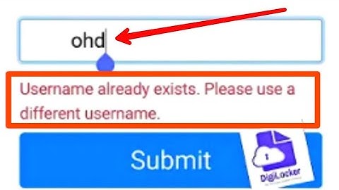 Digi Locker Fix Username already exist please use different username not set username