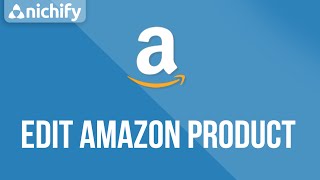 Edit Amazon Product - Nichify Amazon Store Builder