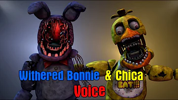 [SFM/UCN/FNaF] Withered Bonnie and Chica Voice