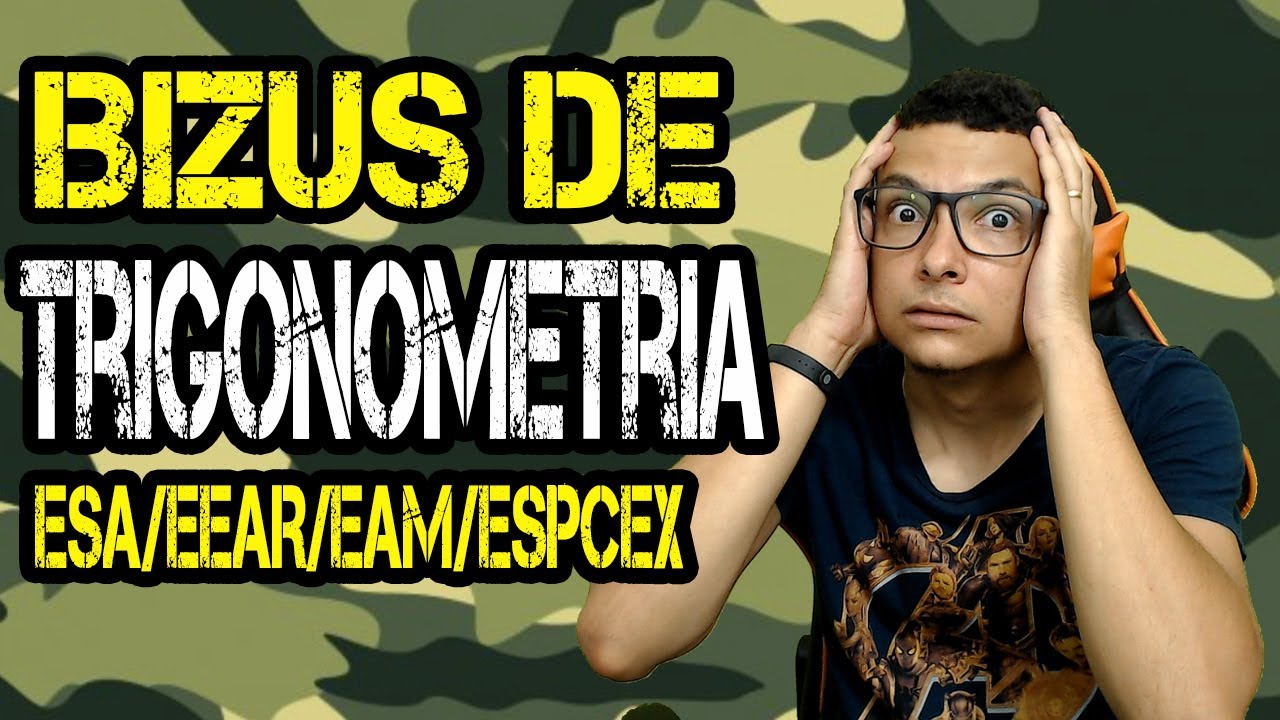 🔰MATEMÁTICA PARA CONCURSOS MILITARES : TRIGONOMETRIA SEM MEDO !!(ESA,EEAR ,EAM E ESPCEX)