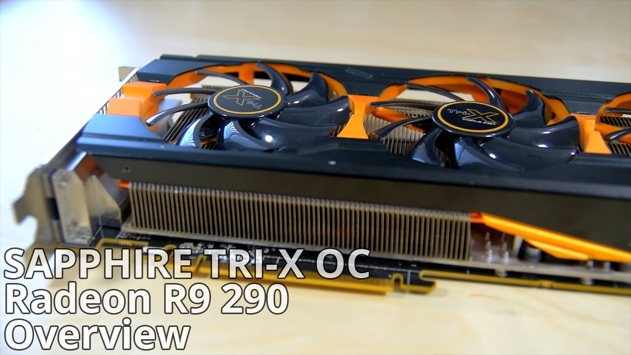 Sapphire Tri X Oc Radeon R9 290 4gb Unboxing Overview Installation Youtube