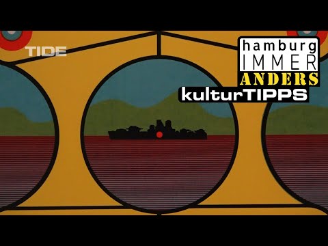 Kulturtipp - Periskopisch - Hamburg immer anders!  @tide