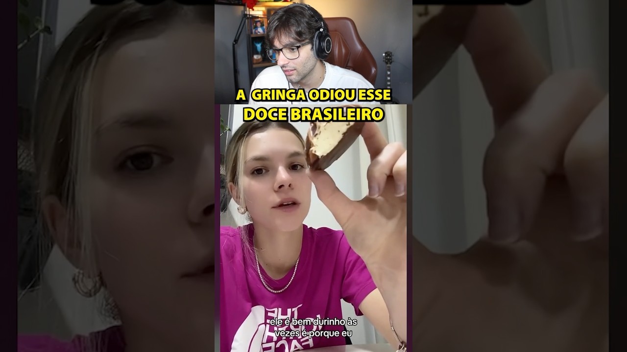 gringa odiou esse doce brasileiro 