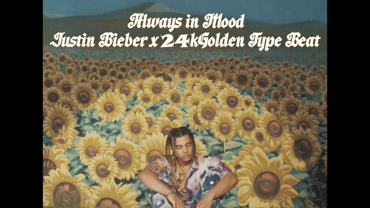 Always in Mood - Justin Bieber x 24kGolden Type Beat (Prod. hello manisten)