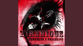 KIRXNIOUS (feat. GRXANXATE)