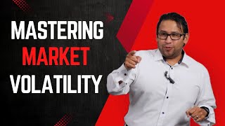 Mastering Market Volatility: Perspective, Patience, and Portfolio Protection