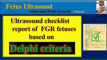 Fetus ultrasound, Ultrasound Checklist Report of FGR fetuses based on Delphi criteria