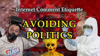 Internet Comment Etiquette: 'Avoiding Politics'