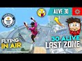 LAST ZONE 30 ALIVE IN AIR BOYAAH ? 😱|| FUN CUSTOM FUNNY HIGHLIGHTS 😂