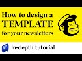 Newsletter template design in Mailchimp - Indepth tutorial 2022