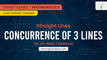 Concurrence of 3 Lines | Straight Lines | JEE | Mathematics - TG Campus