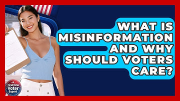 What Is Misinformation And Why Should Voters Care? - First Time Voter Expert