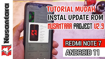 Cara Instal & Update Custom Rom Gaming Nusantara Project V2.9 di Xiaomi Redmi Note 7 Android 11