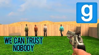 We Cant Trust Anybody (Garrys Mod) Funny Moments 6