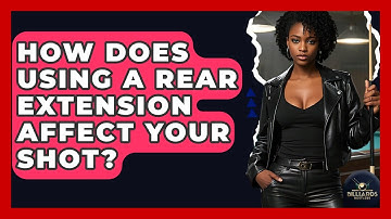 How Does Using A Rear Extension Affect Your Shot? - Billiards Hustlers