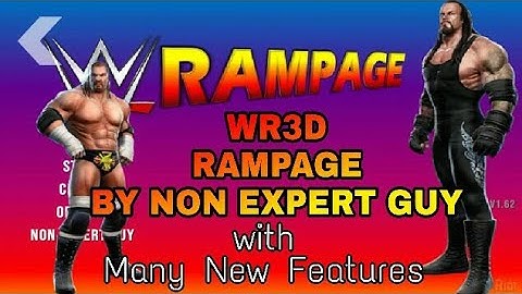 WR3D 2K20 RAMPAGE MOD by Non Expert Guy #Wr3dBestMod New Moves #Wr3dFansModComingSoon Wr3d New Mod