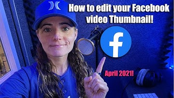 How to edit your Facebook video thumbnails! It really works!