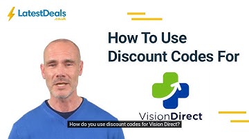 How to use Discount Codes For Vision Direct