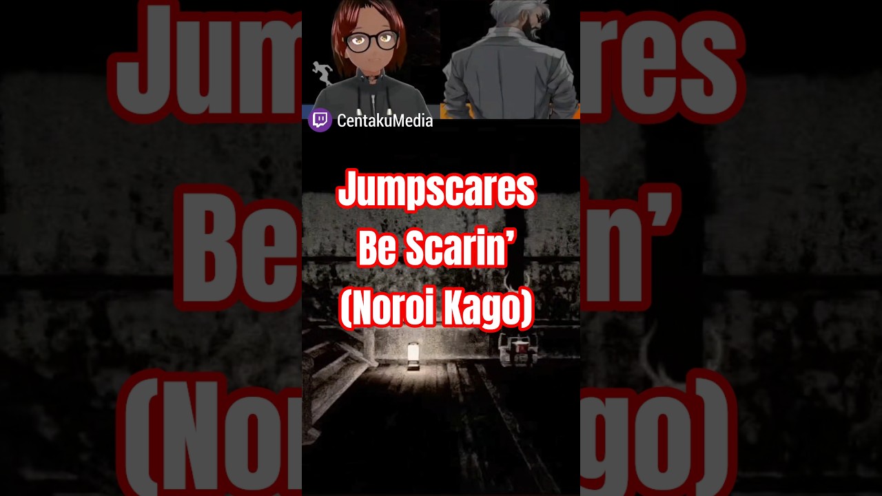 Jumpscares Be Scarin’ (Noroi Kago)
