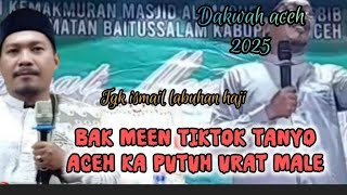 Ureung inoeng koen boss lam rumah, agam yg pemimpin, dakwah aceh terbaru tgk ismail labuhan haji