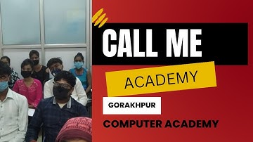 CALL ME ACADEMY GORAKHPUR | COMPUTER ACADEMY | #gorakhpur_computer_academy #gorakhpur_computer_class