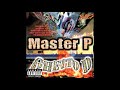 Master P - Burbons And Lacs Feat. Silkk The Shocker , Lil’ Gotti (1/2 CLEAN 🧼)