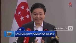 Singapura Punya Perdana Menteri Baru
