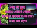 HOW TO EDIT #MUSIC #LYRICS, my own style with #MOVAVI editor plus 2021 the whole process.