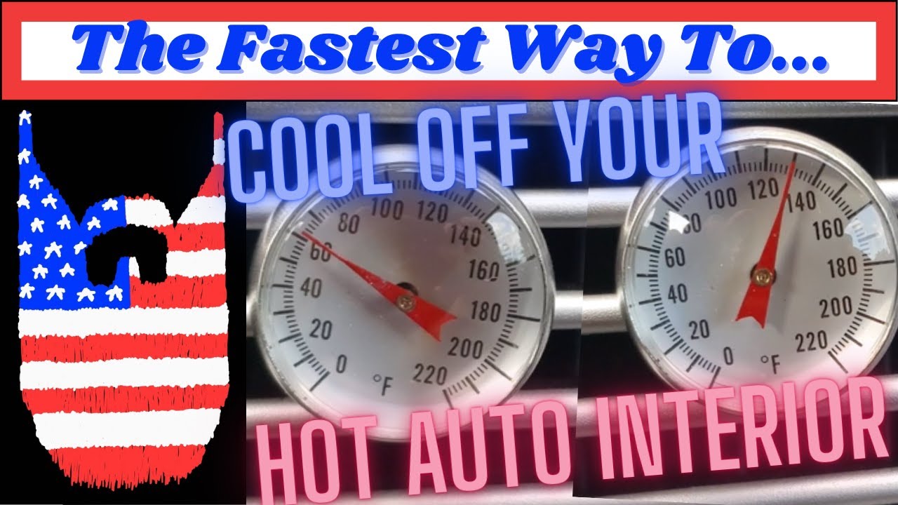 Fastest Way to Cool Off Your Hot Auto Interior YouTube