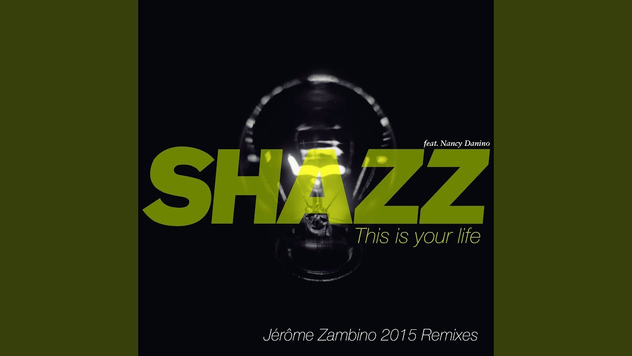 This Is Your Life (Jérôme Zambino 2015 No Words Remix) (feat. Nancy Danino)