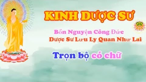 KINH DƯỢC SƯ   Có chữ    TT Thích Trí Thoát #bùiđìnhcường