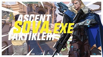 VALORANT SOVA ASCENT TAKTİKLERİ | SOVA TAKTİKLERİ | VALORANT SOVA GÖRÜŞ OKU TAKTİKLERİ | .EXE