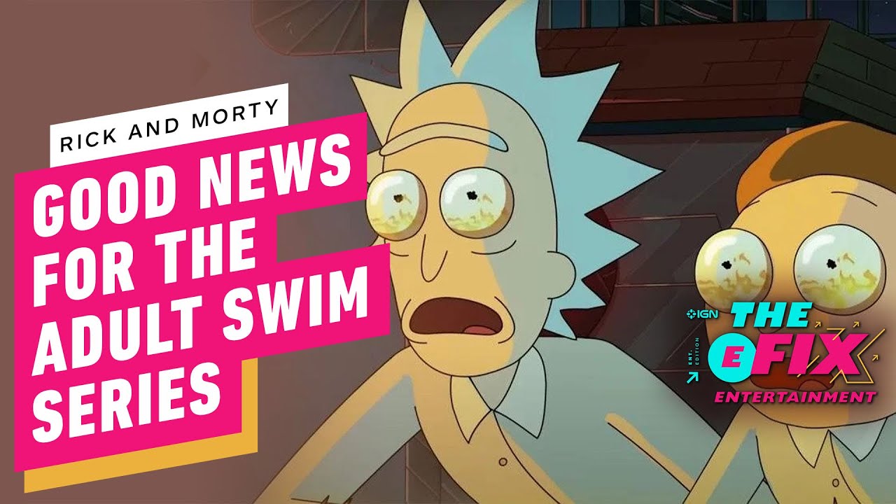 Rick and Morty Good News for the Adult Swim Series - IGN The Fix Entertainment