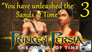 Prince of Persia: The Sands of Time Part 3 - "You have unleashed the Sands of Time"