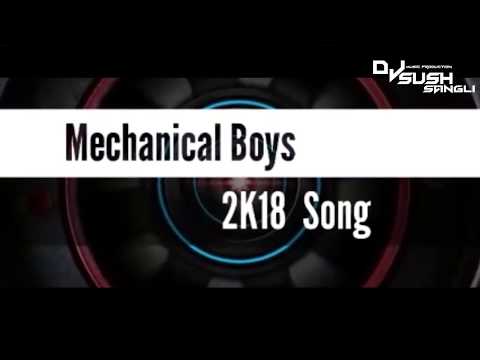 Mechanical Boy's ( New 2k18 ) DJ Sush Sangli.