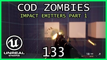 IMPACT EMITTERS PART 1 Unreal Engine 5 COD Zombies series Part 133