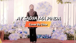 AY SADJA MAPINDA COVER BY DINA