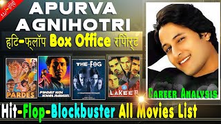 Apurva Agnihotri Hit and Flop Blockbuster All Movies List with Budget Box Office Collection Analysis