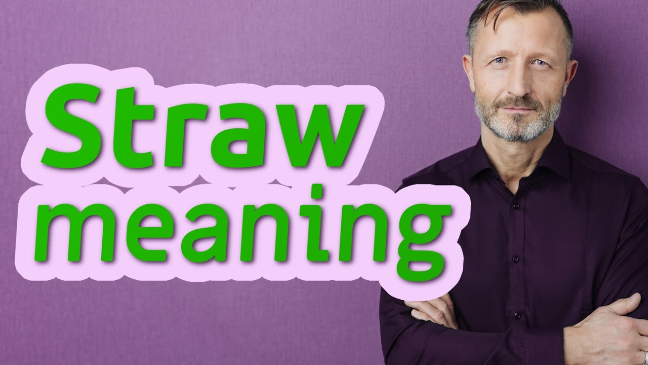 Straw Meaning Of Straw YouTube