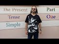 The Present Tense Simple - English Grammar - Part One