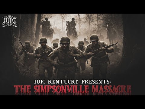 IUIC KENTUCKY PRESENTS: THE SIMPSONVILLE MASSACRE #iuictv #documentary #blackhistory #kentucky