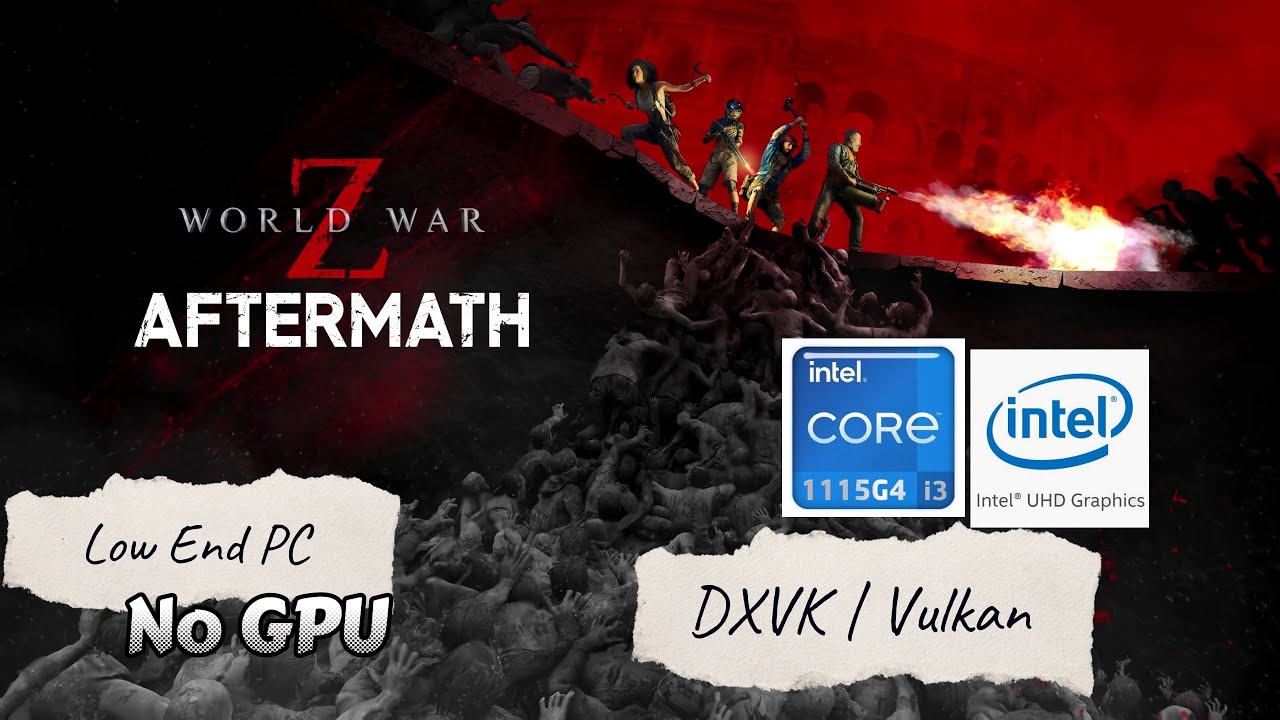 LaSevodoux 未開封 World War Z Aftermath on Low End PC | Intel UHD G4 | i3